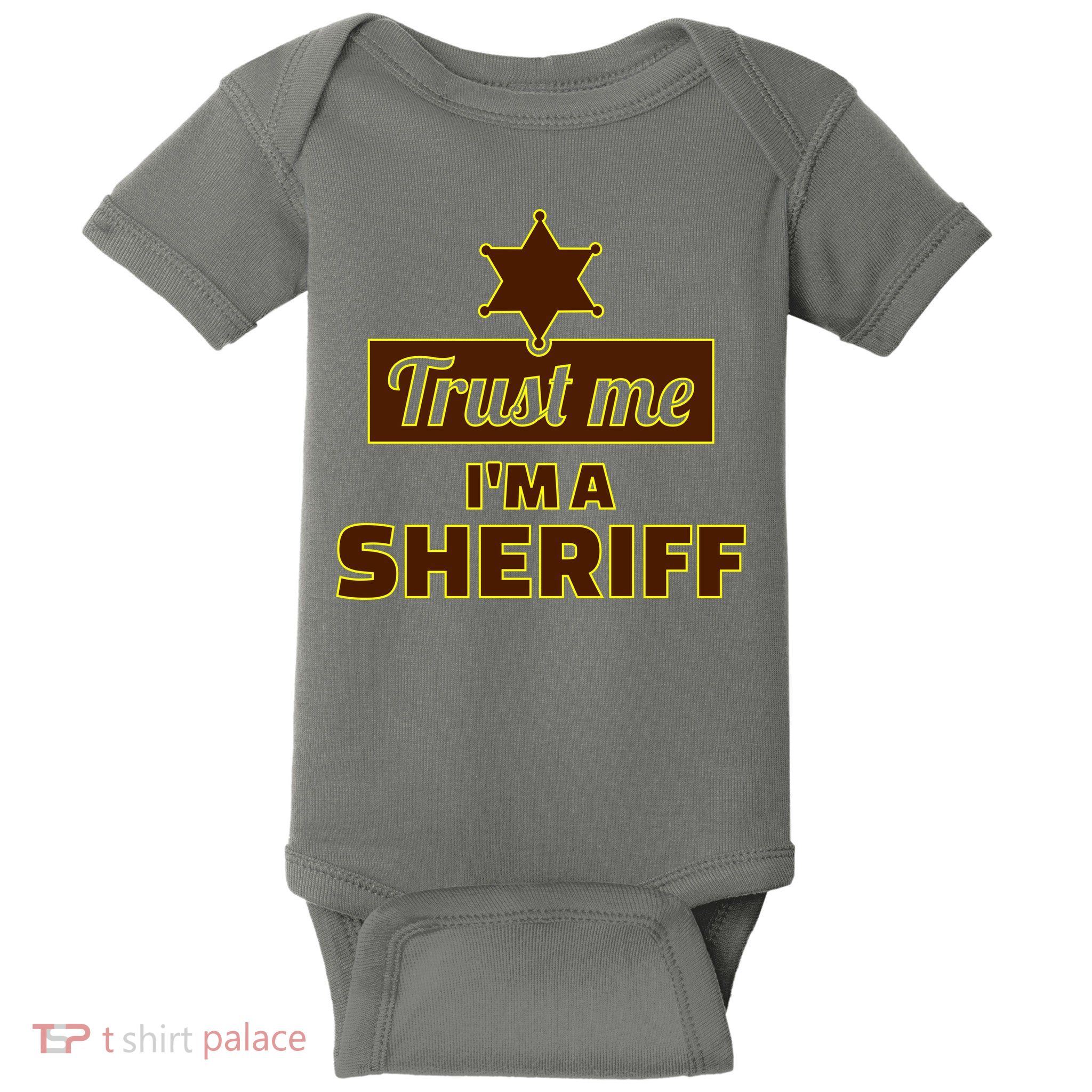 Trust Me I'm A Sheriff Baby Bodysuit