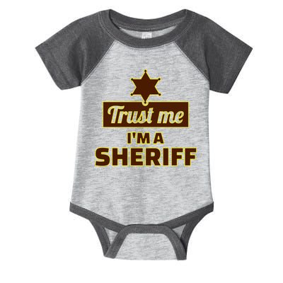 Trust Me I'm A Sheriff Infant Baby Jersey Bodysuit