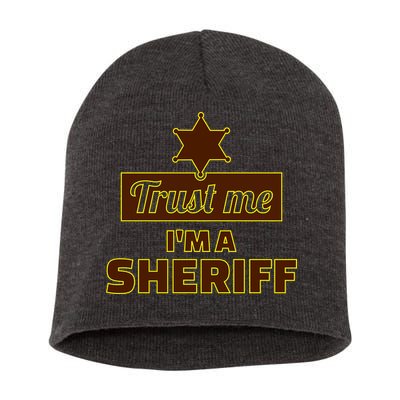 Trust Me I'm A Sheriff Short Acrylic Beanie