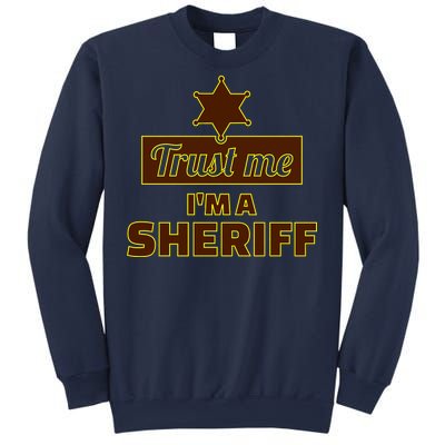 Trust Me I'm A Sheriff Sweatshirt