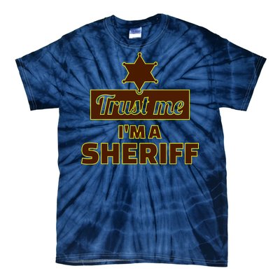 Trust Me I'm A Sheriff Tie-Dye T-Shirt