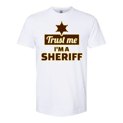 Trust Me I'm A Sheriff Softstyle CVC T-Shirt