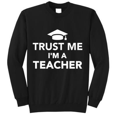 Trust Me I'm A Teacher Sweatshirt