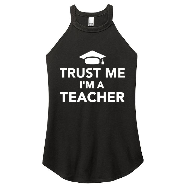 Trust Me I'm A Teacher Women's Perfect Tri Rocker Tank