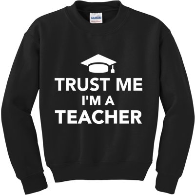 Trust Me I'm A Teacher Kids Sweatshirt