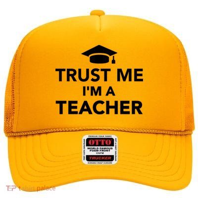 Trust Me I'm A Teacher High Crown Mesh Back Trucker Hat