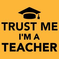 Trust Me I'm A Teacher Tall T-Shirt