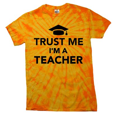 Trust Me I'm A Teacher Tie-Dye T-Shirt