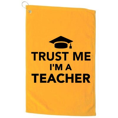 Trust Me I'm A Teacher Platinum Collection Golf Towel