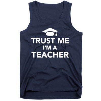 Trust Me I'm A Teacher Tank Top