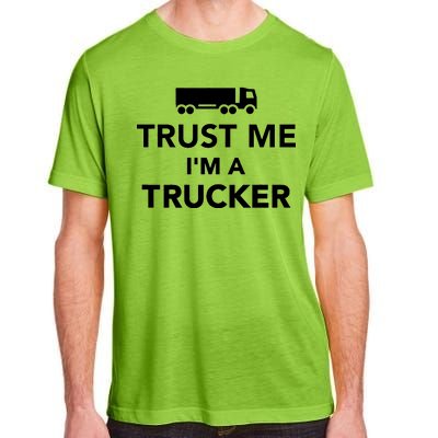 Trust Me I'm A Trucker Adult ChromaSoft Performance T-Shirt