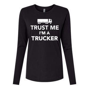 Trust Me I'm A Trucker Womens Cotton Relaxed Long Sleeve T-Shirt