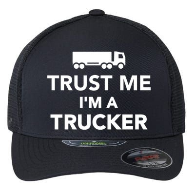 Trust Me I'm A Trucker Flexfit Unipanel Trucker Cap