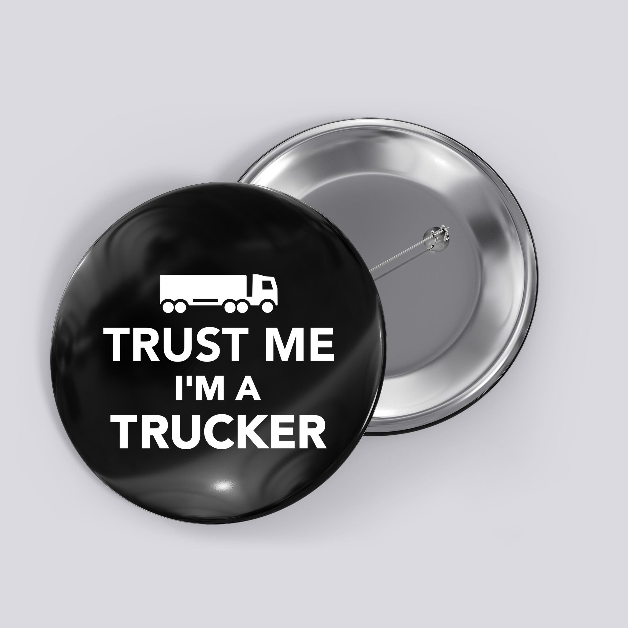 Trust Me I'm A Trucker Button