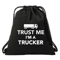 Trust Me I'm A Trucker Drawstring Bag