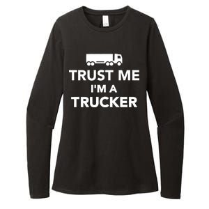 Trust Me I'm A Trucker Womens CVC Long Sleeve Shirt