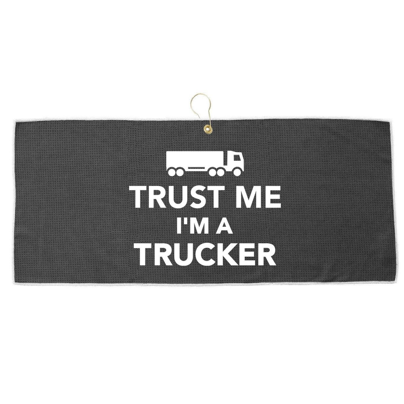 Trust Me I'm A Trucker Large Microfiber Waffle Golf Towel