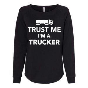 Trust Me I'm A Trucker Womens California Wash Sweatshirt