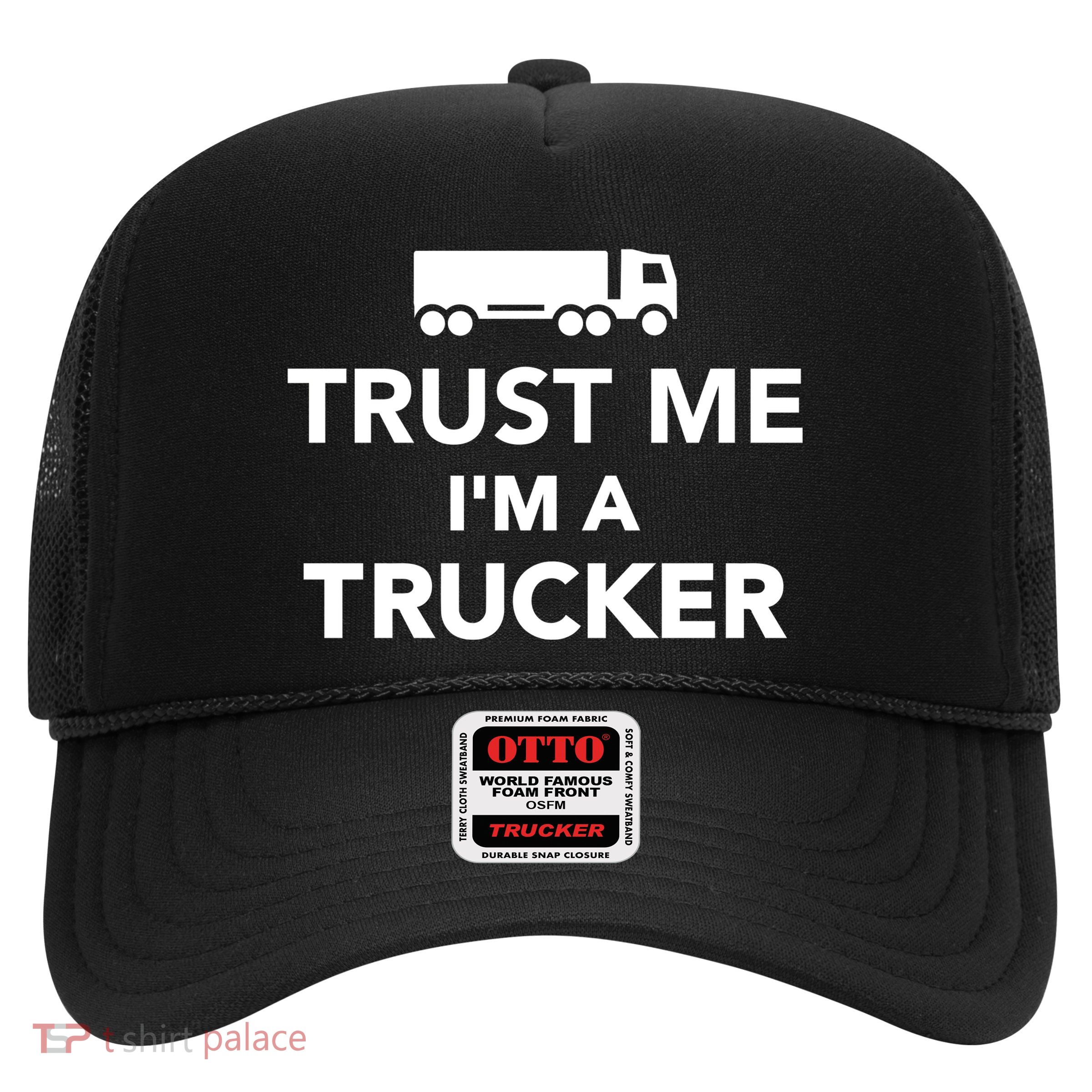 Trust Me I'm A Trucker Trucker Hat