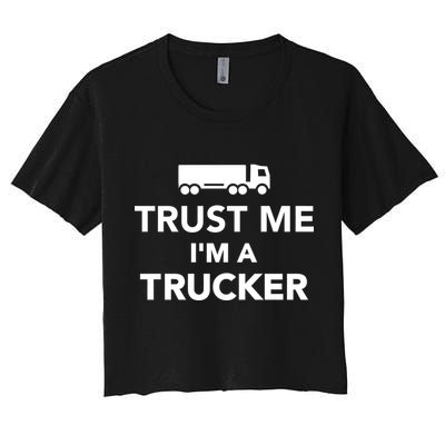 Trust Me I'm A Trucker Crop Top