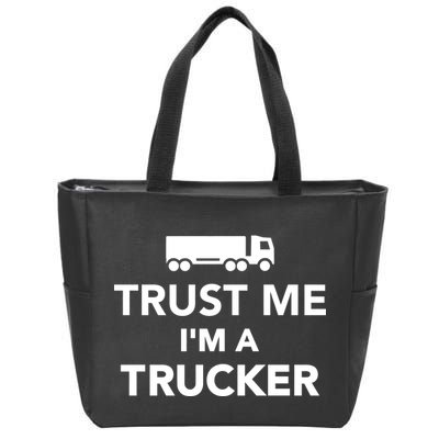 Trust Me I'm A Trucker Zip Tote Bag