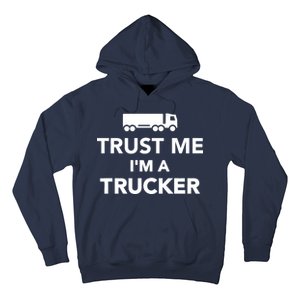 Trust Me I'm A Trucker Hoodie