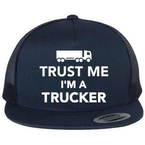 Trust Me I'm A Trucker Flat Bill Trucker Hat