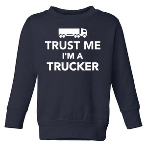 Trust Me I'm A Trucker Toddler Sweatshirt