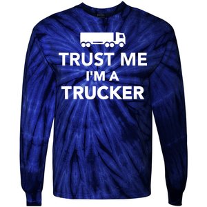 Trust Me I'm A Trucker Tie-Dye Long Sleeve Shirt