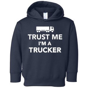 Trust Me I'm A Trucker Toddler Hoodie