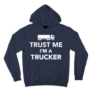 Trust Me I'm A Trucker Tall Hoodie