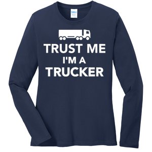 Trust Me I'm A Trucker Ladies Long Sleeve Shirt