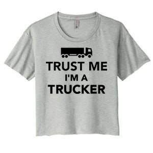 Trust Me I'm A Trucker Women's Crop Top Tee