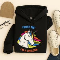 Trust Me I'm A Unicorn Hoodie