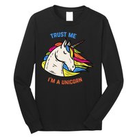 Trust Me I'm A Unicorn Long Sleeve Shirt