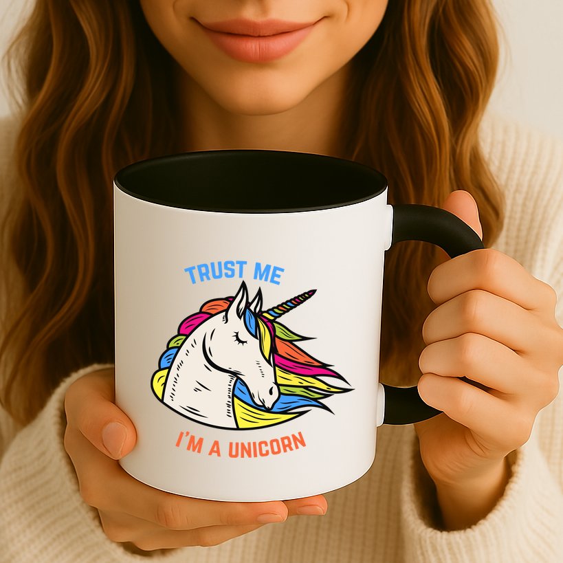Trust Me I'm A Unicorn Mug
