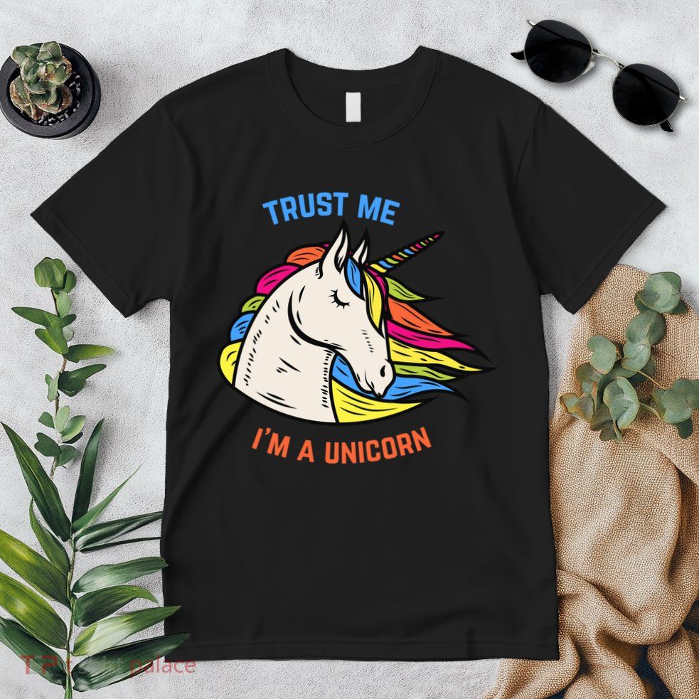 Trust Me I'm A Unicorn Premium T-Shirt