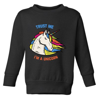 Trust Me I'm A Unicorn Toddler Sweatshirt