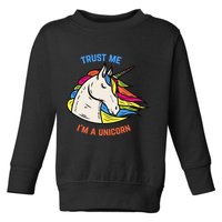Trust Me I'm A Unicorn Toddler Sweatshirt