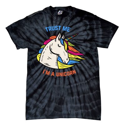 Trust Me I'm A Unicorn Tie-Dye T-Shirt