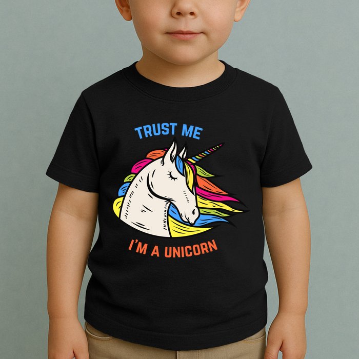 Trust Me I'm A Unicorn Toddler T-Shirt