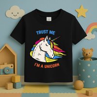 Trust Me I'm A Unicorn Toddler T-Shirt