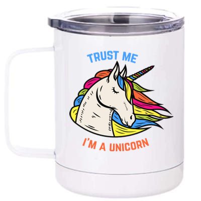 Trust Me I'm A Unicorn 12 oz Stainless Steel Tumbler Cup