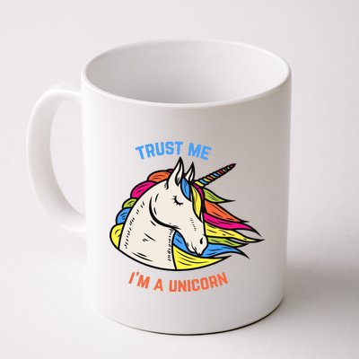 Trust Me I'm A Unicorn Coffee Mug