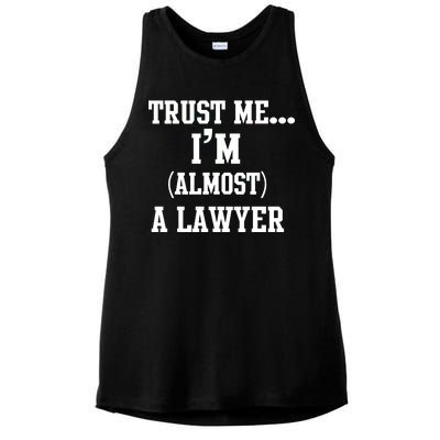 Trust Me I'm Almost A Lawyer Ladies PosiCharge Tri-Blend Wicking Tank