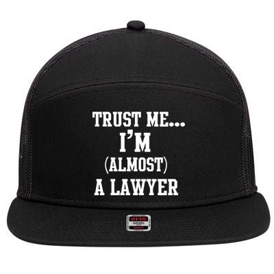 Trust Me I'm Almost A Lawyer 7 Panel Mesh Trucker Snapback Hat