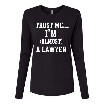 Trust Me I'm Almost A Lawyer Womens Cotton Relaxed Long Sleeve T-Shirt