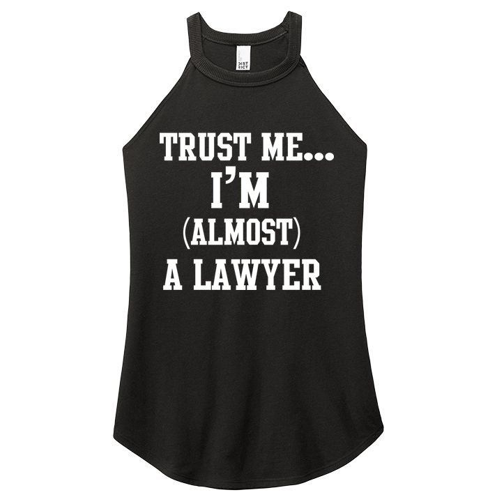 Trust Me I'm Almost A Lawyer Women's Perfect Tri Rocker Tank