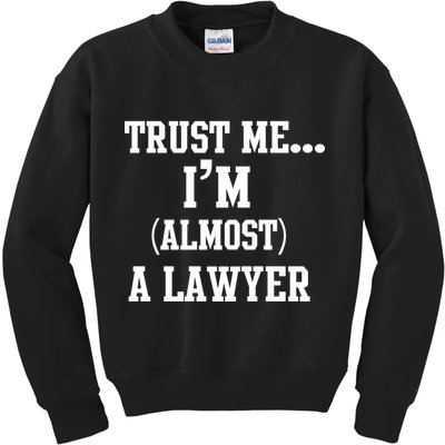 Trust Me I'm Almost A Lawyer Kids Sweatshirt