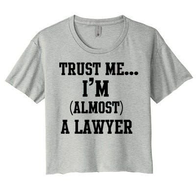 Trust Me I'm Almost A Lawyer Women's Crop Top Tee